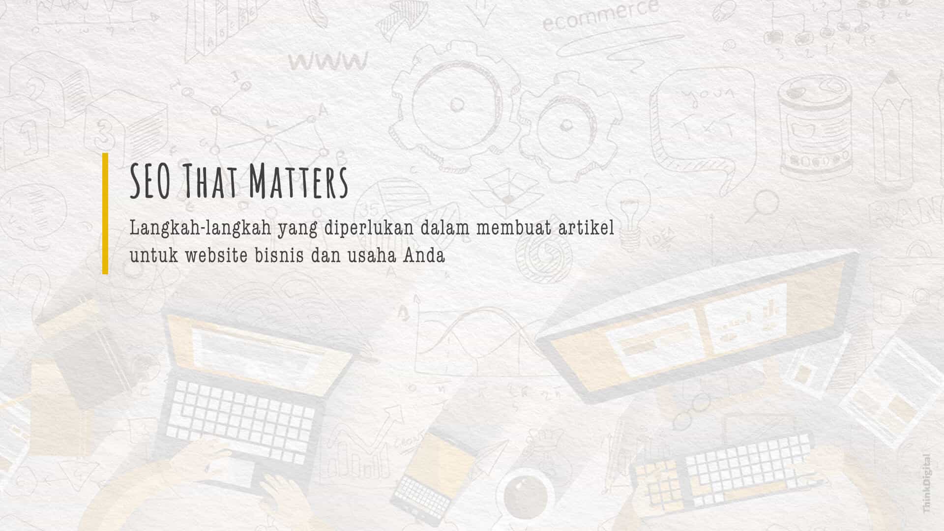 langkah-langkah membuat artikel yang menghasilkan traffic dan konversi untuk website bisnis